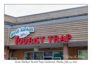 Great Alaskan Tourist Trap