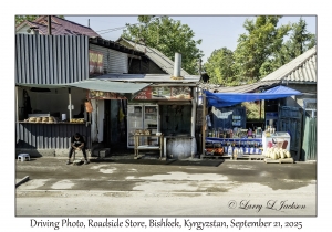 2025-09-21#4951 Driving Photo, Roadside Store, Bishkek, Kyrgyzstan