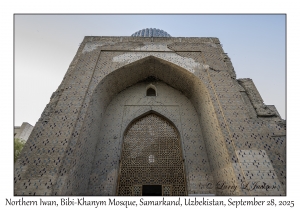 2025-09-28#5470 Northern Iwan, Bibi-Khanym Mosque, Samarkand, Uzbekistan