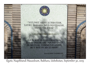 2025-09-30#2600 Quote, Naqshbandi Mausoleum, Bukhara, Uzbekistan