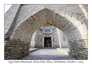 2025-10-02#5743 Qozi Kalon Madrasah, Itchan Kala, Khiva, Uzbekistan
