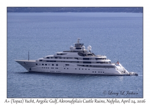 2026-04-24#6215 MY A+ (Topaz), Argolic Gulf, Akronafplia's Castle Ruins, Nafplio, Peloponnese, Greece