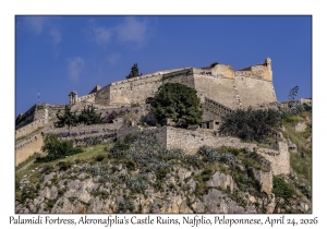 2026-04-24#6230 Palamidi Fortress, Akronafplia's Castle Ruins, Nafplio, Peloponnese, Greece